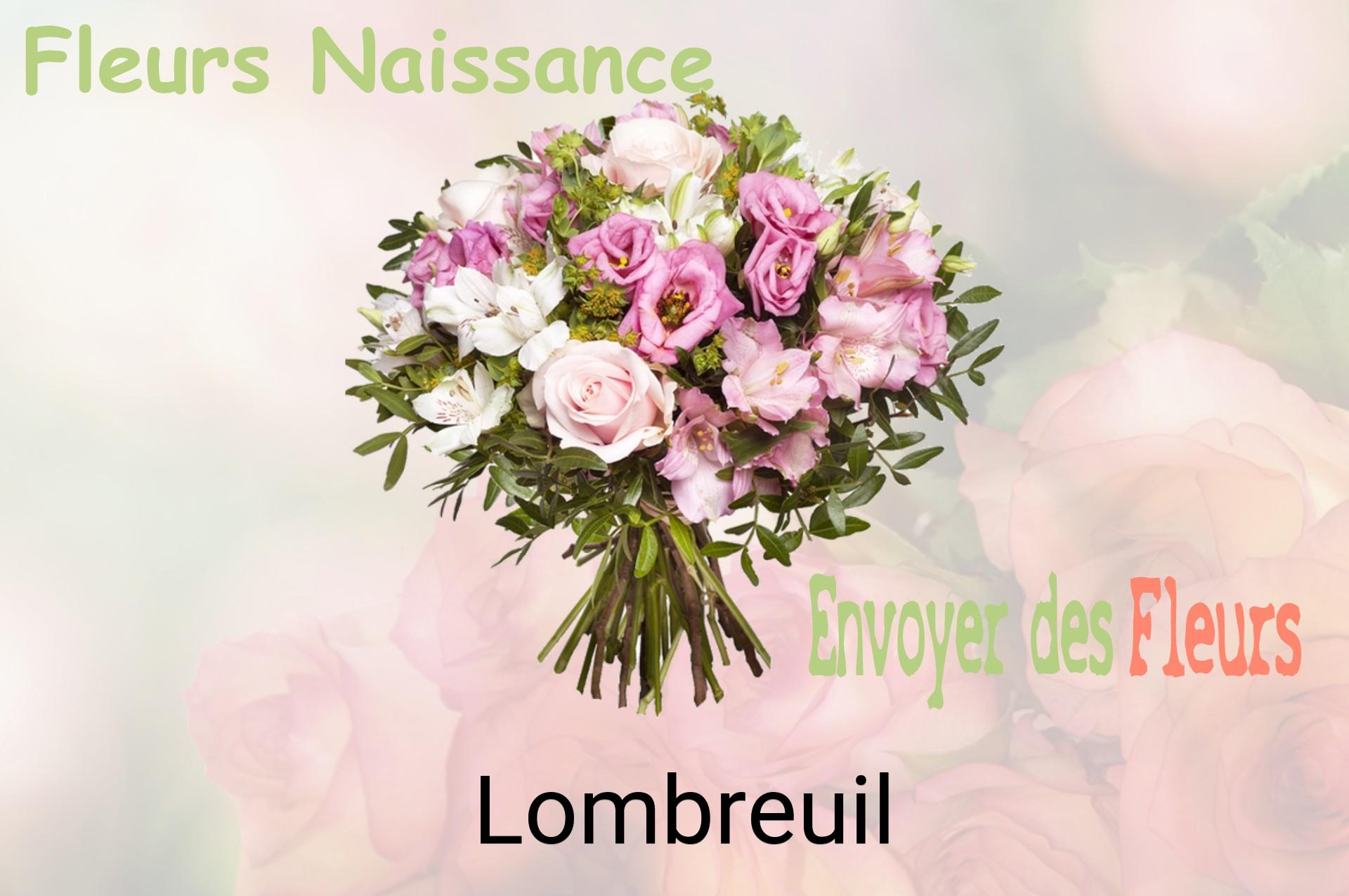 Bouquet de fleurs de naissance livré à Lombreuil